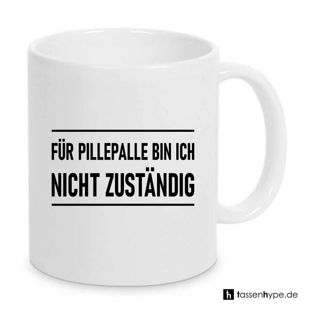 Tasse „Für Pillepalle Bin Ich Nicht Zuständig“ – Lady Boss Edition, 330 Ml, Keramik, Spülmaschinengeeignet, Beidseitig Bedruckt